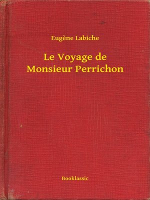 cover image of Le Voyage de Monsieur Perrichon